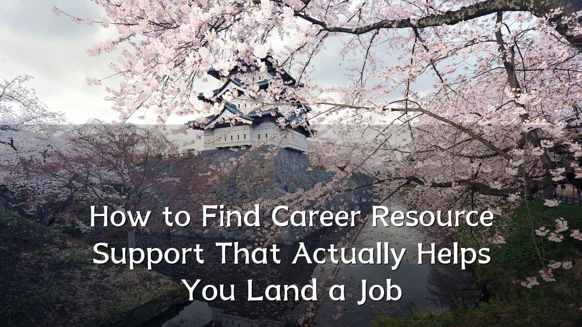 How to Find Career Resource Support That Actually Helps You Land a Job